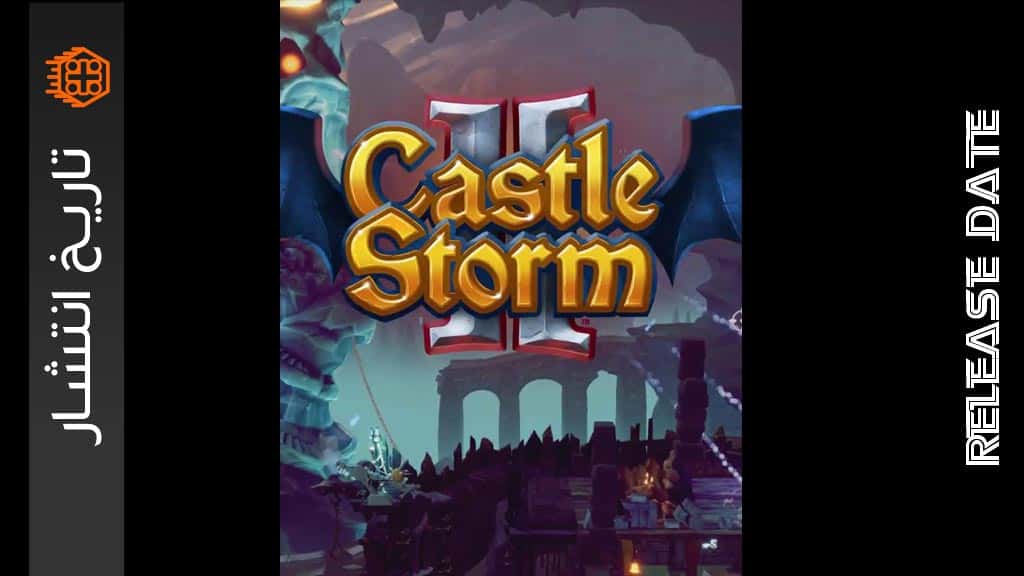 تاریخ انتشار Castle Storm 2