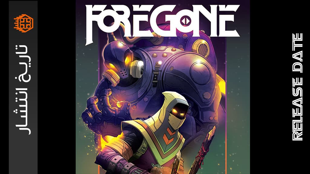 تاریخ انتشار Foregone